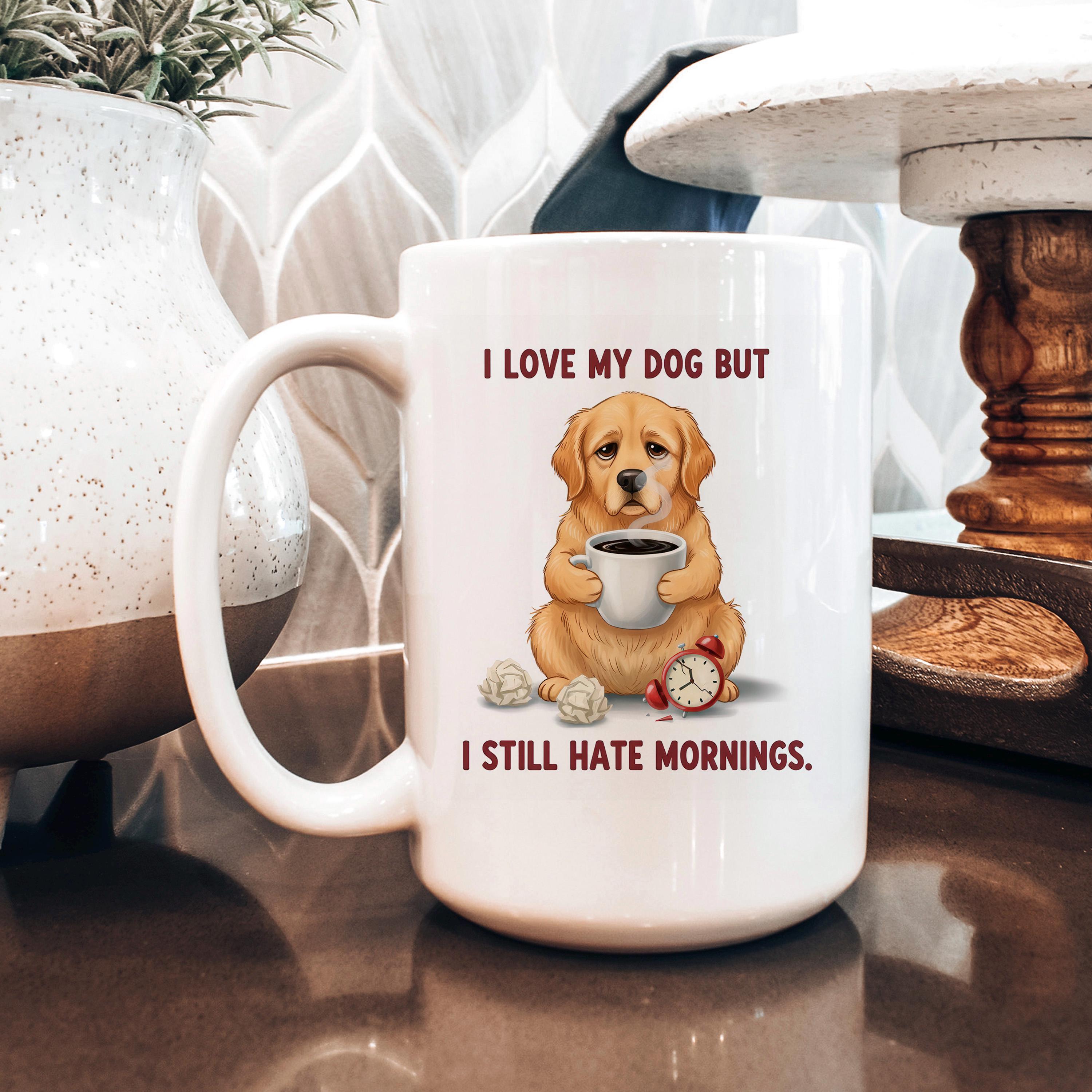 Funny Dog Lover Mug - Dishwasher Safe Ceramic Mug | Pet Lover Coffee Cup, Morning Humor