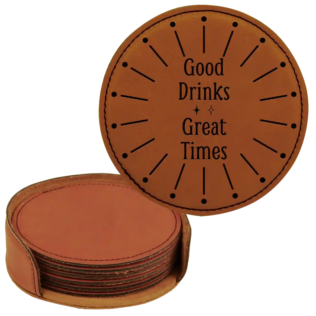 Good Drinks Great Times Round Leatherette Coasters Set of 6 | Rawhide