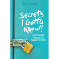 Secrets I Gotta Know!: A Teen's Guide Through the Parables of Jesus - Paperback