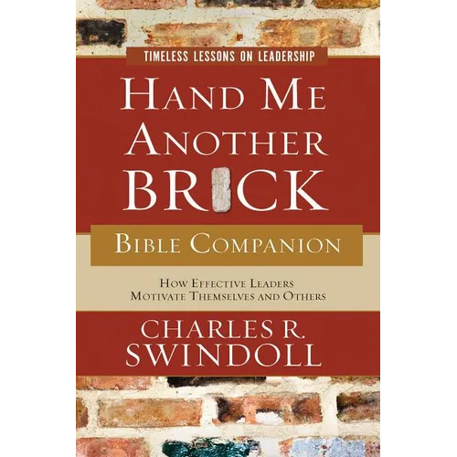 Hand Me Another Brick Bible Companion: Timeless Lessons on Leadership - Paperback