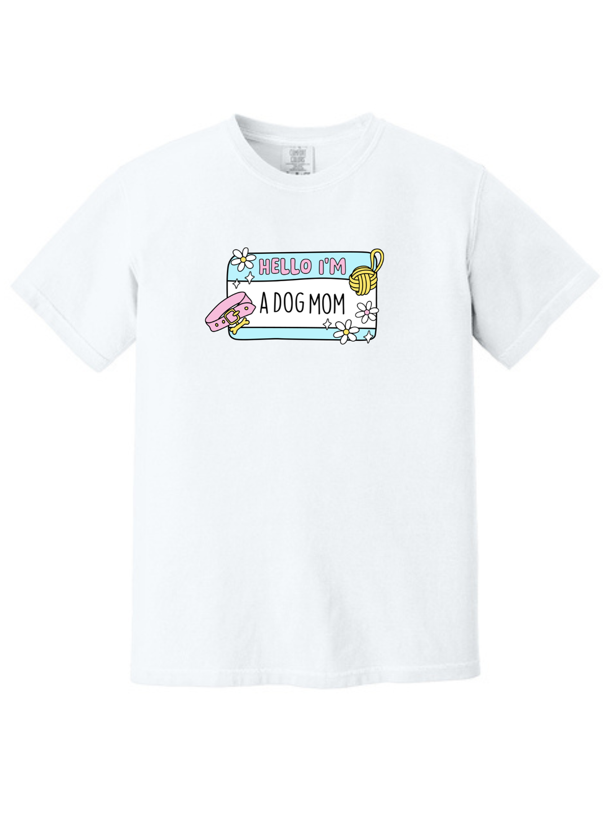 Hello I'm a Dog Mom Shirt