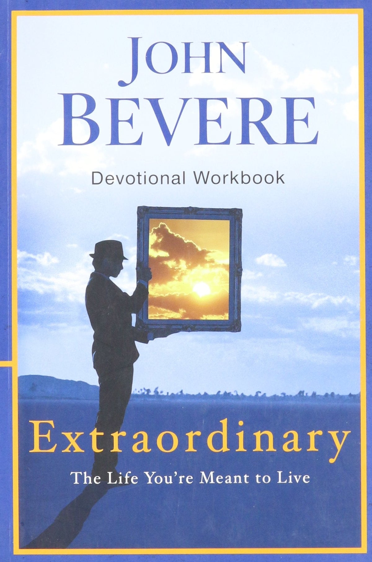 Extraordinary: The Life You're Meant to Live: Devotional Wor