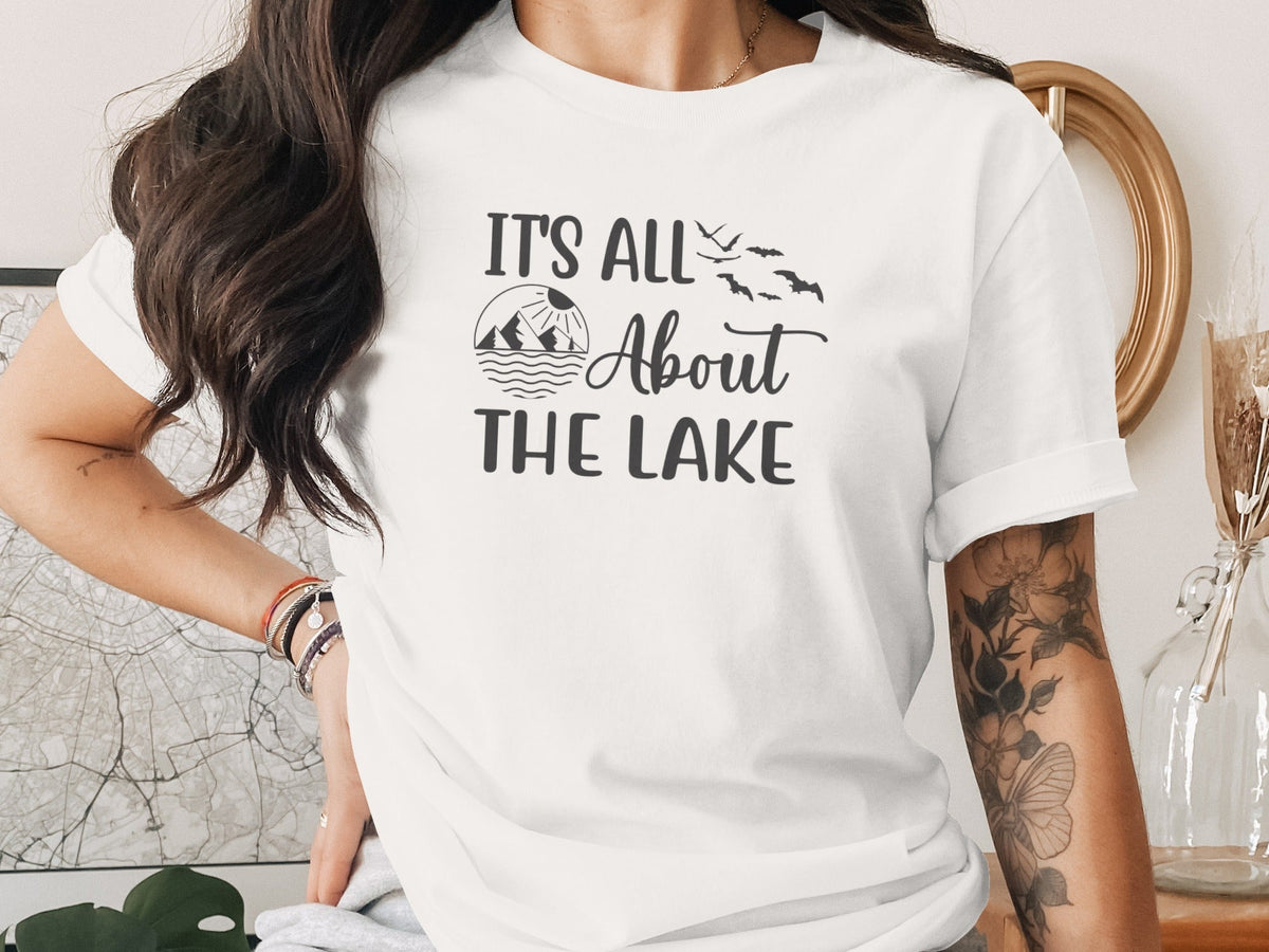 It's All About The Lake Mountain and Birds Graphic T-Shirt