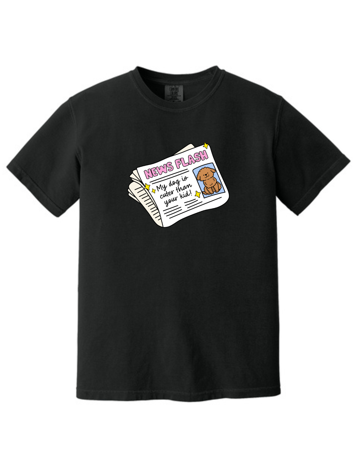My Dog Is Cuter Than Your Kid Comfort Colors T-Shirt