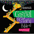 The Gospel Story Bible: Discovering Jesus in the Old and New Testaments - Hardcover