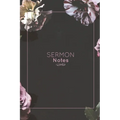 Sermon Notes: Record Bible Scripture, Write Prayer Requests, Further Study Notes, Reflect on God & Church, Sermons Journal, Christian Notebook, Gift, - Paperback
