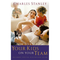 How to Keep Your Kids on Your Team: Includes a Special Family Discussion Guide - Paperback