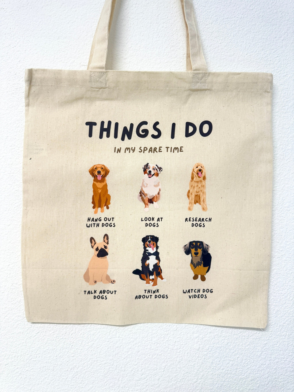 "Things I Do In My Spare Time" Dog Lover's Canvas Tote Bag
