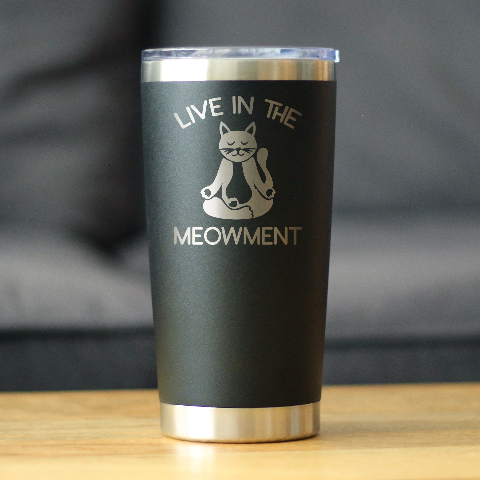 Live in the Meowment - Funny Cat Insulated Coffee Tumbler Cup with Sliding Lid - Stainless Steel Travel Mug - Unique Meditation Mindfulness Gift for Women and Men