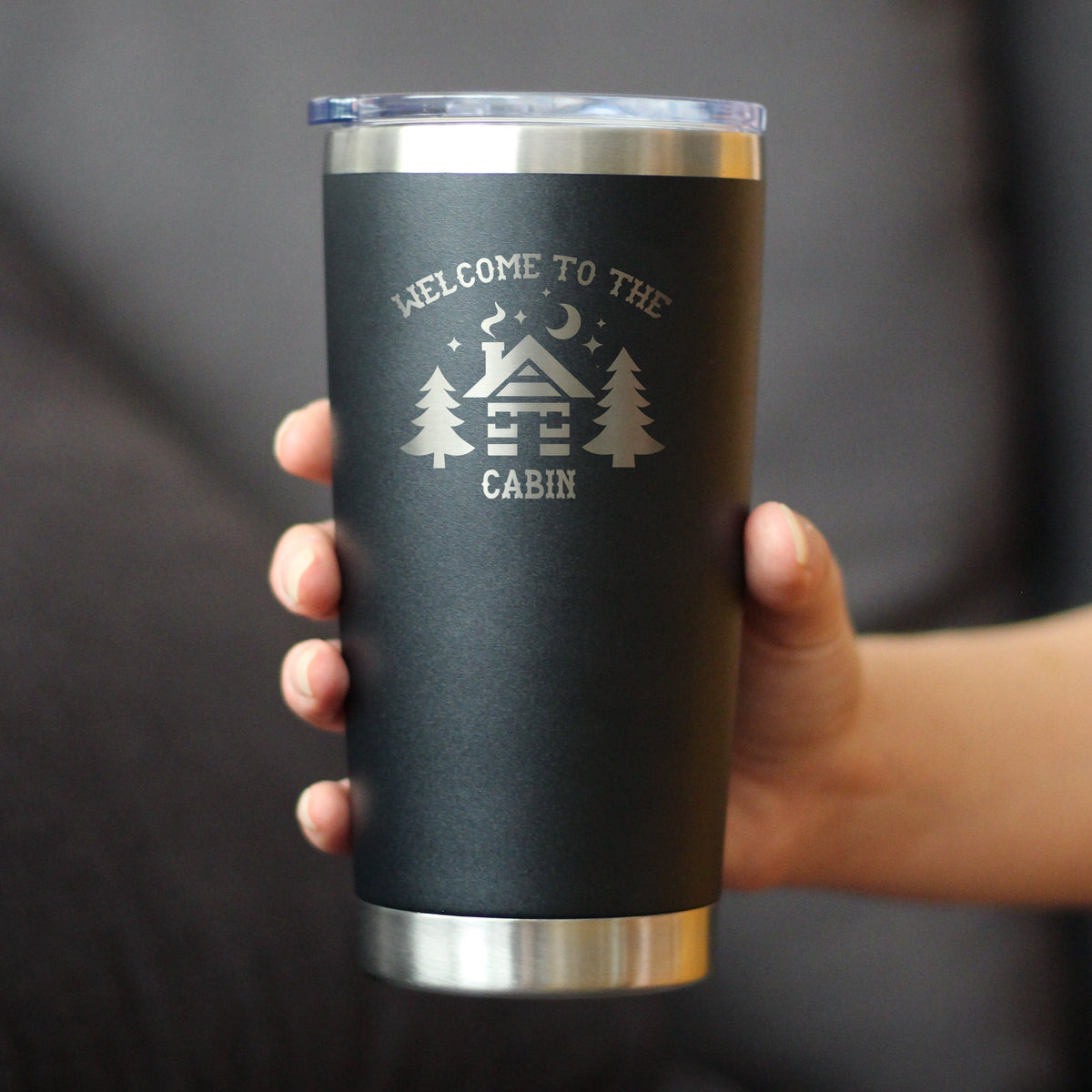Welcome To The Cabin - Insulated Coffee Tumbler Cup with Sliding Lid - Stainless Steel Travel Mug - Unique Cabin Themed Gift for Women and Men