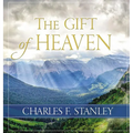 The Gift of Heaven: Exploring Hope in the Life Beyond - Hardcover