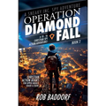 Operation Diamond Fall: A 10 - 16 Christian Spy Action-Adventure! - Paperback
