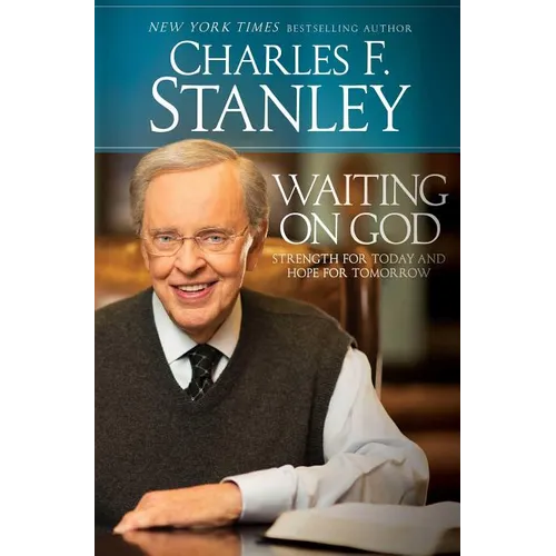 Waiting on God: Strength for Today and Hope for Tomorrow - Paperback