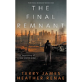 The Final Remnant: A Post-Apocalyptic Christian Fantasy - Paperback