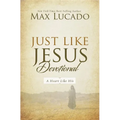 Just Like Jesus Devotional: A Thirty-Day Walk with the Savior (30 Daily Devotions) - Hardcover
