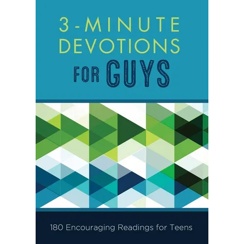 3-Minute Devotions for Guys: 180 Encouraging Readings for Teens - Paperback