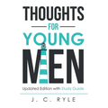 Thoughts for Young Men: Updated Edition with Study Guide