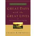 A Great Days with the Great Lives: Daily Insight from Great Lives of the Bible (a 365-Day Devotional) - Paperback
