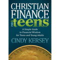 Christian Finance for Teens: A Simple Guide to Financial Wisdom for Teens and Young Adults
